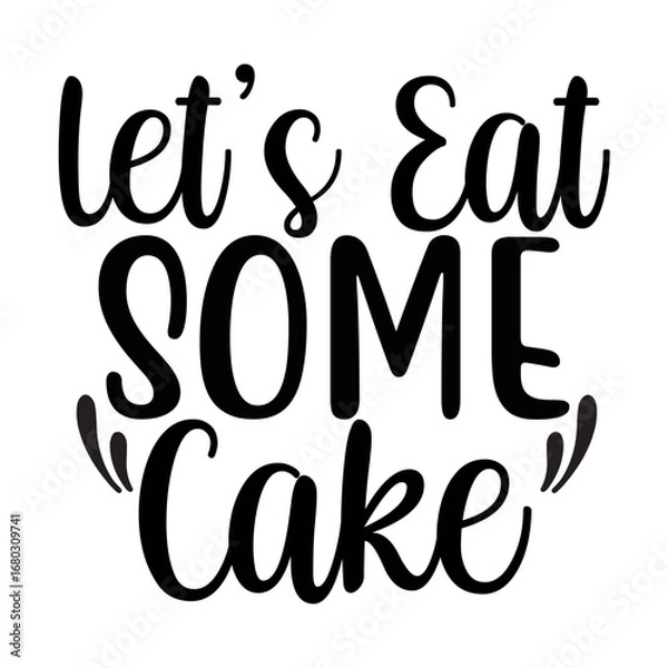 Obraz Let’s Eat Some Cake SVG Design