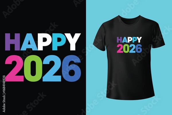 Fototapeta Happy New Year 2026 text printed on plain black t shirt in multiple angles, festive and celebratory design for holiday season