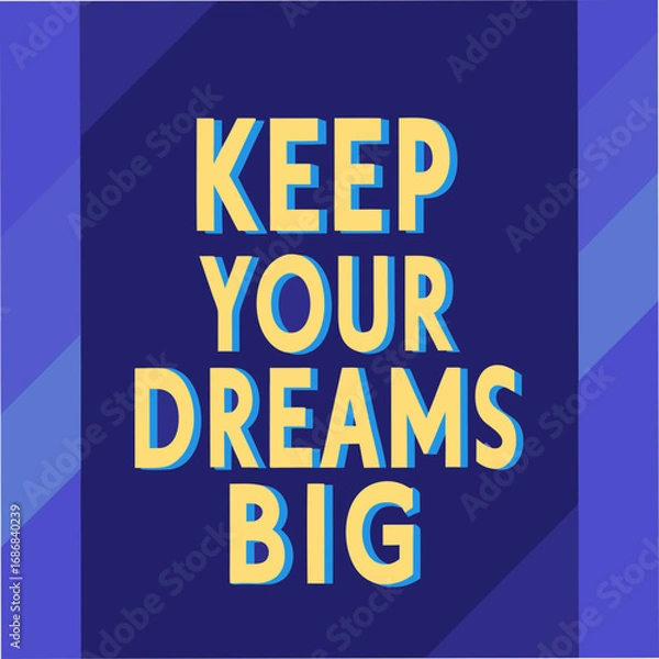Obraz Keep Your Dreams Big Motivational Typography