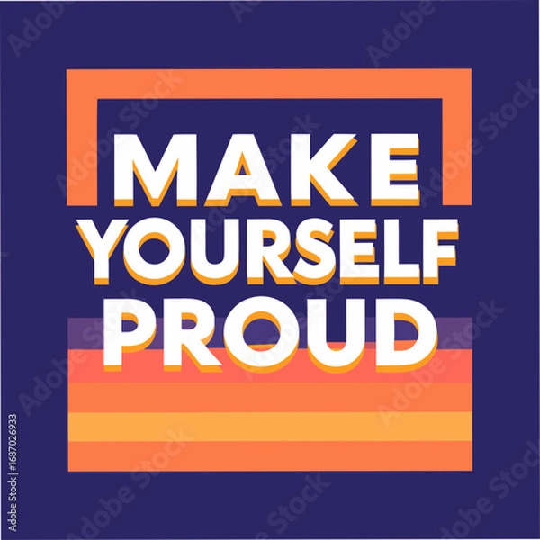 Obraz make yourself proud motivational typography