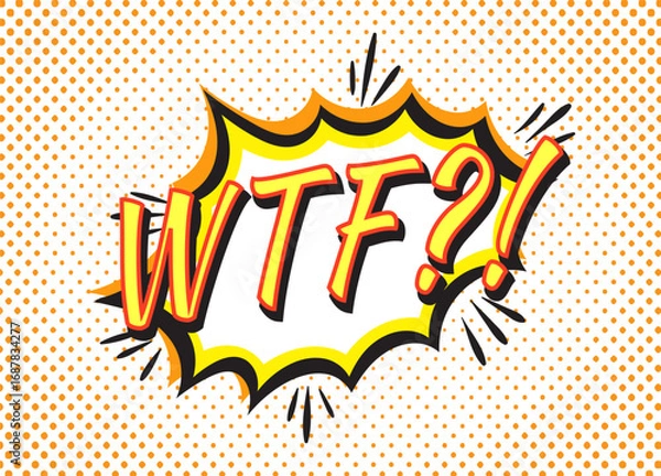 Obraz Comic pop art style with wtf text vector illustration