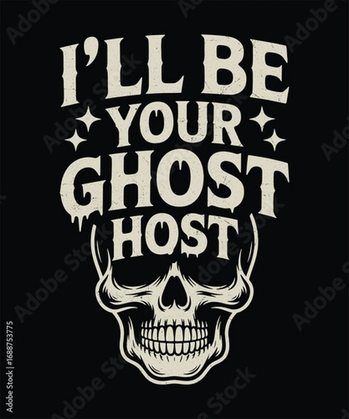 Fototapeta Ill Be Your Ghost Host Skull Illustration with Spooky Text for Halloween Party Decor