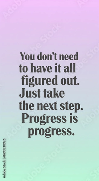 Fototapeta Motivational quote encourages taking action, embracing progress, and overcoming self-doubt for personal and professional growth