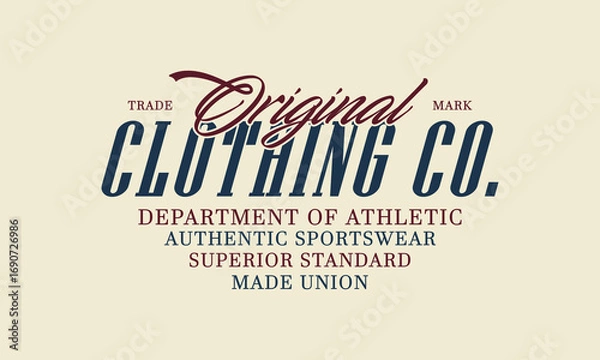 Fototapeta Original Clothing Co. Department of Athletic Authentic Sportswear slogan tee typography print design. Vector t-shirt graphic or other uses.	