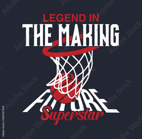 Fototapeta Legend in the Making – Future Superstar Basketball T-Shirt, Sport typography, t-shirt graphics, poster, banner, flyer, print and postcard