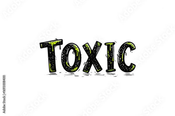 Fototapeta The word toxic is spelled out in a black and green color scheme isolated on transparent background