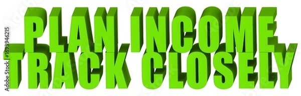 Obraz Plan Income Track Closely , 3d text