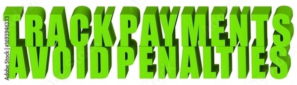 Obraz Track Payments Avoid Penalties , 3d text