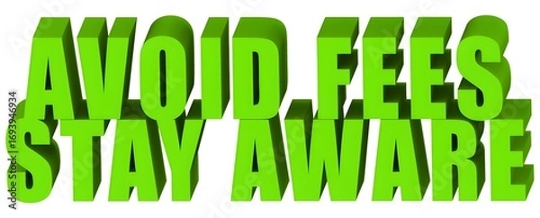 Obraz Avoid Fees Stay Aware , 3d text