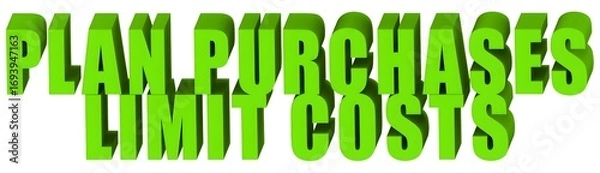 Obraz Plan Purchases Limit Costs , 3d text