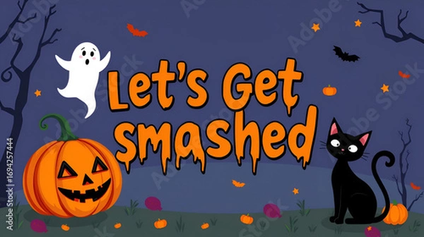 Fototapeta Let's get smashed text in Halloween theme illustration with pumpkin, ghost, and black cat for party invitation