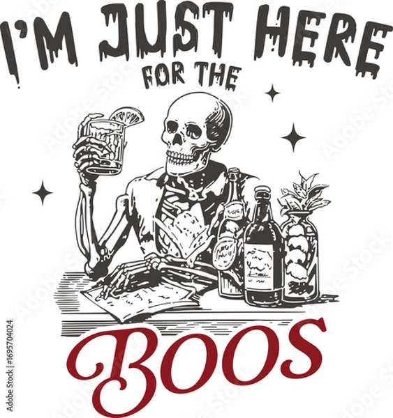 Obraz Skeleton Cocktail Hour - I'm Just Here for the Boos - Funny Halloween Skeleton Holding Margarita Surrounded by Bottles, Retro Illustration for Party Season