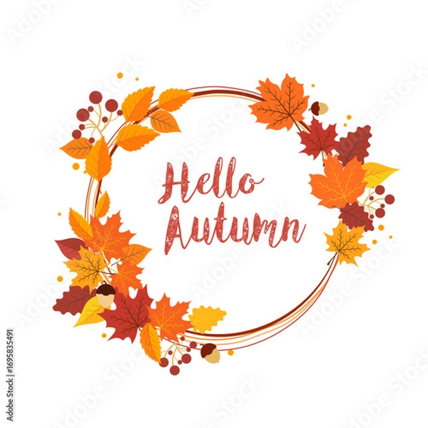 Fototapeta Hello, autumn. Slogan in a bright autumn wreath of leaves, berries and acorns. Vector illustration. Autumn. Autumn design for banner, flyer, etc.