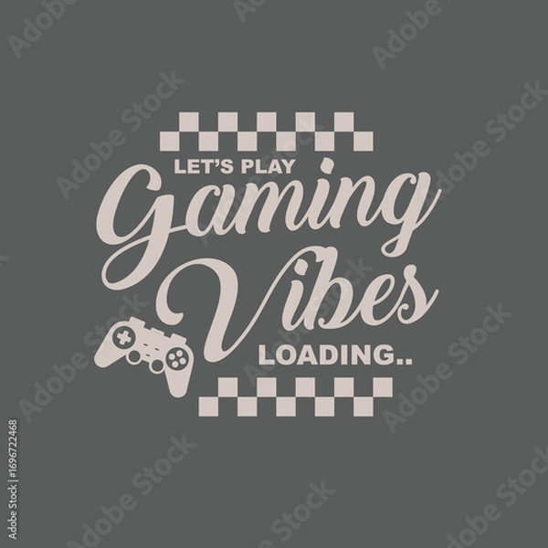 Fototapeta Rerto Gaming Vibes lets play loading  typography vector graphic