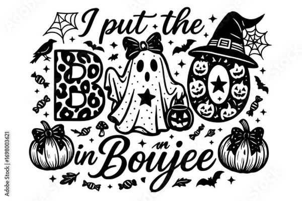 Fototapeta Funny Halloween quote I put the boo in boujee with ghost and spooky glam elements black and white vector
