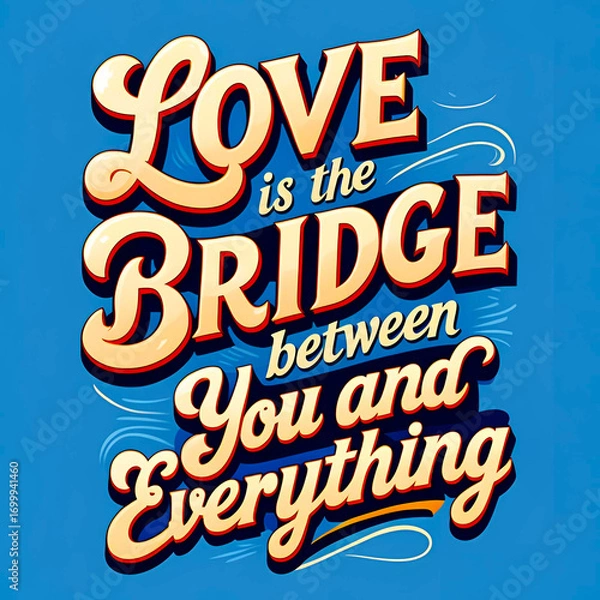 Fototapeta Love is the bridge between you and everything