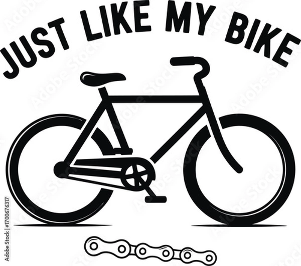 Fototapeta Just like my bike text with bicycle and chain isolated on white background
