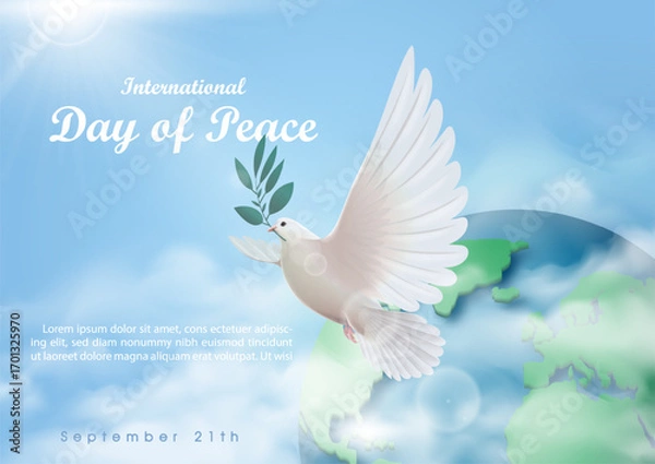 Fototapeta Poster illustration of International day of Peace in realistic style with white dove pace flying on global, fluffy clouds and wording of event, example texts on blue sky background.