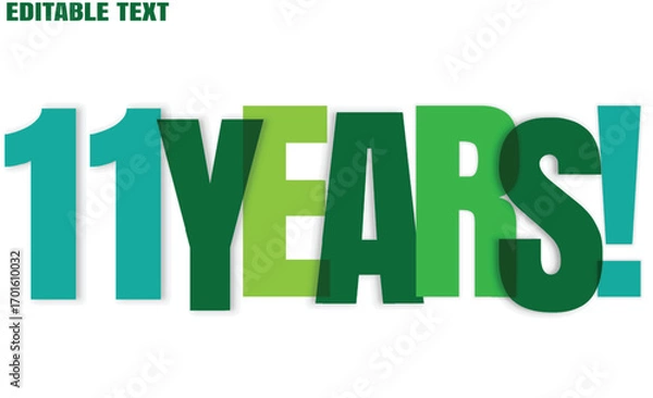 Fototapeta Eleven Years celebrated using overlapping green typography with editable text on top and a transparent background