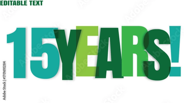 Fototapeta Fifteen years text rendered in overlapping shades of green on a white background