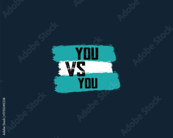 Obraz It's You Vs You Typography T-shirt Design Template Project.