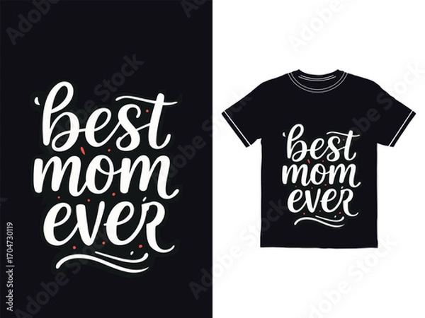 Fototapeta Best Mom Ever Stylish Script Print Tee