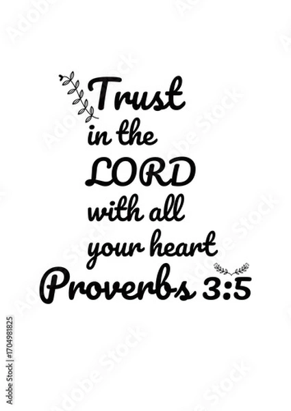 Fototapeta Bible Verses about Trust " Trust in the Lord with all Your Heart  Proverbs 3:5 " 