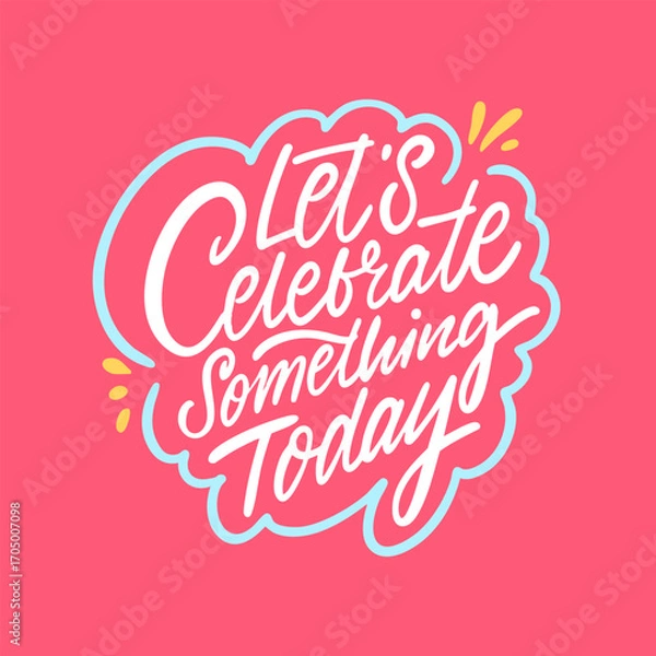 Fototapeta Let us celebrate this wonderful day with a joyful spirit and delightful fun vibes all around