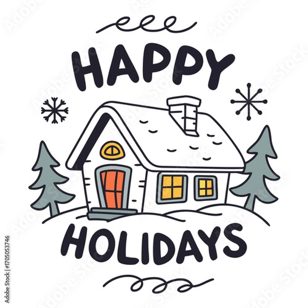 Obraz Charming hand drawn illustration of a snow covered house with trees and snowflakes wishing happy holidays