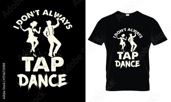Fototapeta Tap Dance T-Shirt: A dynamic design capturing the vibrant energy of tap dance, ready to be worn as a statement, perfect for those who love to express themselves! 