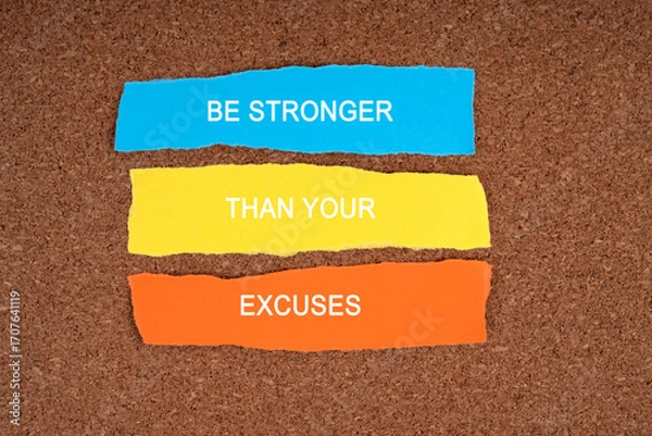 Fototapeta Colorful paper with inspirational quotes be stronger than your excuses