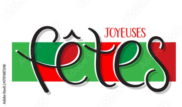 Fototapeta JOYEUSES FETES (HAPPY HOLIDAYS in French) red and green vector hand lettering banner