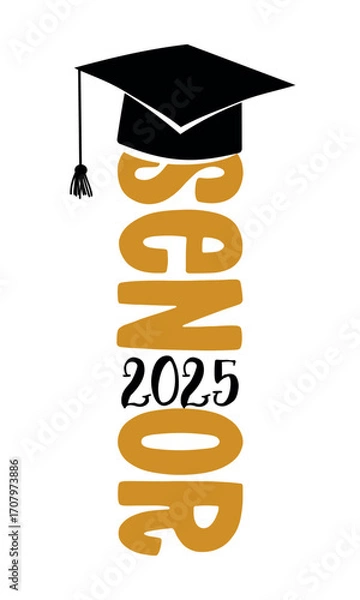 Fototapeta Tall “Senior 2025” layout with cap and tassel; clean, modern graduation headline for apparel, posters, and announcements.