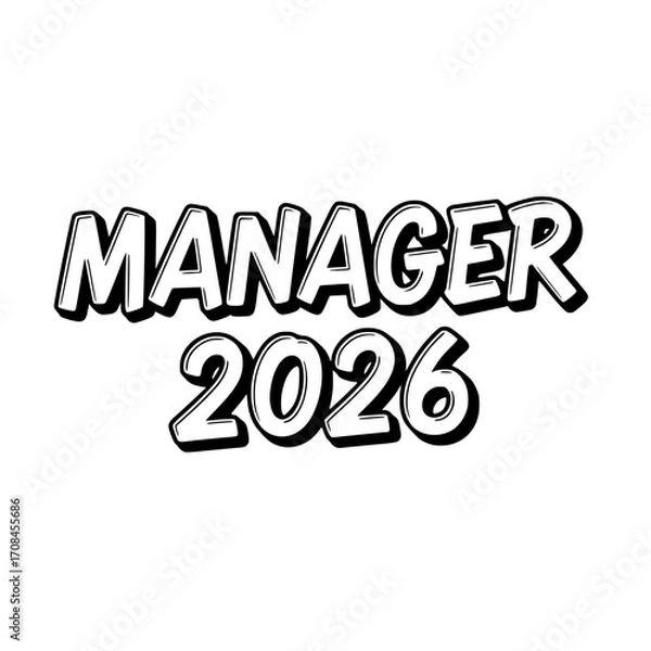 Obraz Bold, clean-cut text declares MANAGER 2026 in a modern graphic, emphasizing the future of leadership and career growth. vector illustration