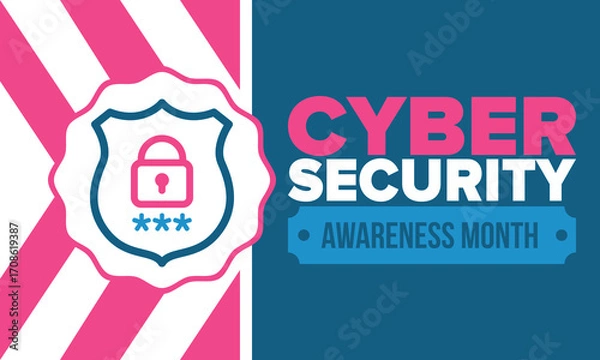 Fototapeta Cyber Security Awareness Month. Celebrated annual in October to raise awareness about digital security and empower everyone to protect their personal data from digital forms of crime. Vector poster