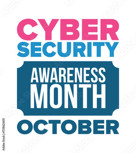 Fototapeta Cyber Security Awareness Month. Celebrated annual in October to raise awareness about digital security and empower everyone to protect their personal data from digital forms of crime. Vector poster
