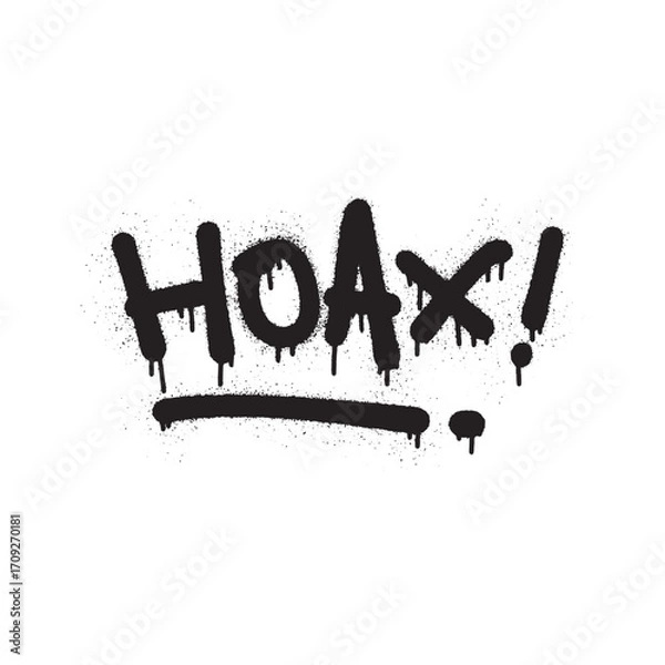 Fototapeta Graffiti-style spray paint text spelling 'HOAX!' with drips and speckles on a white background, conveying a message of deception or falsehood.