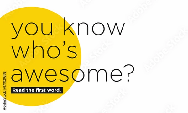 Fototapeta You Know Who's Awesome? Read The First Word (Motivational Quote Vector Poster Concept Design)