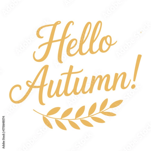 Obraz Hello autumn text and leaf branch greeting seasonal fall welcome message