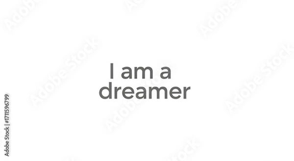 Fototapeta Inspirational quote "I am a dreamer" displayed in simple, clean typography on a white background.
