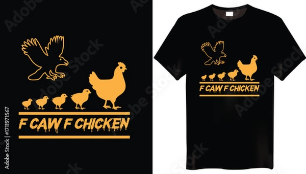 Fototapeta F Caw F Chicken T-Shirts Design