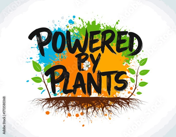 Fototapeta Transparent vector brush lettering "Powered by Plants" with roots and colorful splash, celebrating World Vegetarian Day and plant-based strength.