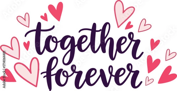 Fototapeta Stylish calligraphic text saying 'Together Forever' surrounded by various pink hearts creates a romantic and loving atmosphere, ideal for valentine's day designs or wedding related promotions.