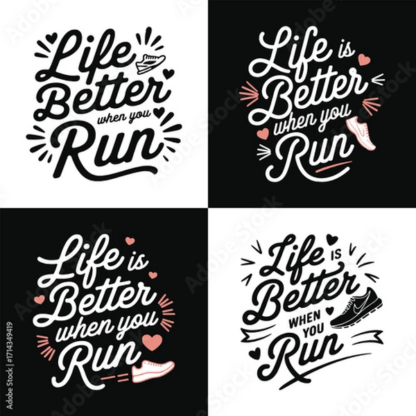Obraz Life is better when you run inspirational fitness quote typography with running shoe illustration for sports apparel poster and t shirt design