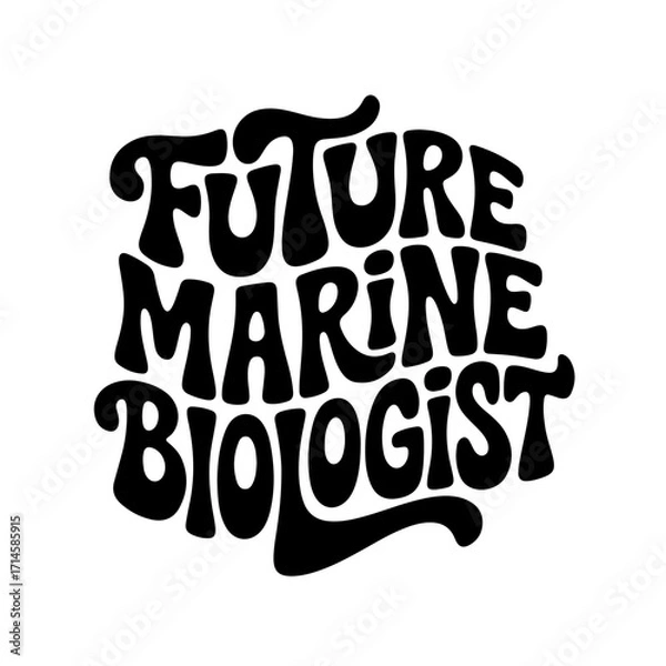 Obraz Marine Biologist (Noun) The Coolest Term For A Scientist.. Vector Design Isolated on White Background