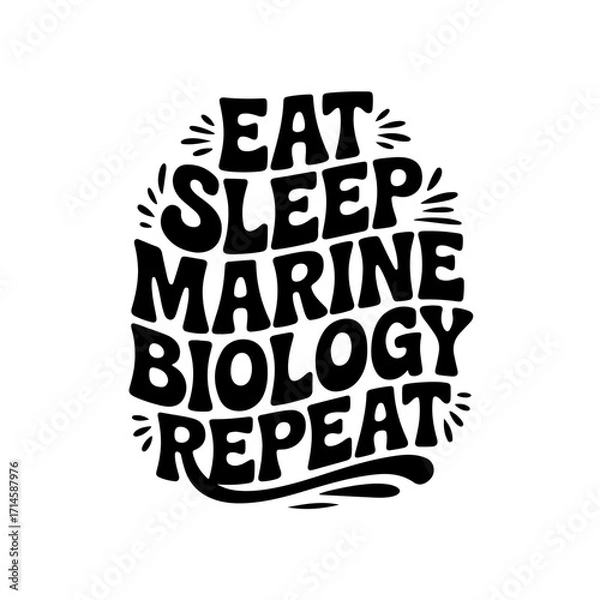 Obraz Eat Sleep Marine Biology Repeat. Vector Design Isolated on White Background
