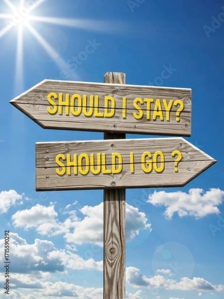 Fototapeta Decision making should i stay or go? signpost in outdoor setting bright sky inspirational concept