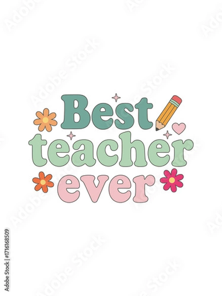 Fototapeta Best teacher ever text design isolated on transparent background for appreciation day