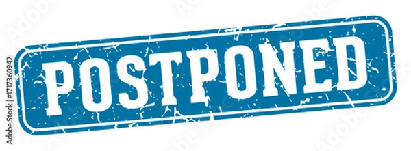 Obraz postponed rectangular sign. postponed stamp