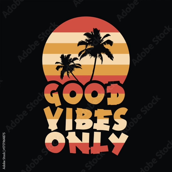 Fototapeta Good vibes only slogan tee graphic typography for print t shirt design,vector illustration